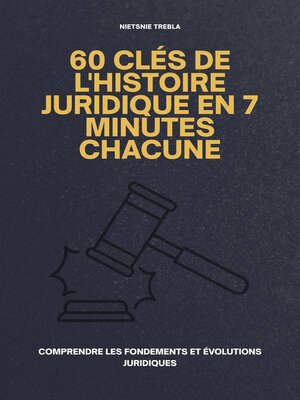 cover image of 60 Clés de l'Histoire Juridique en 7 Minutes Chacune